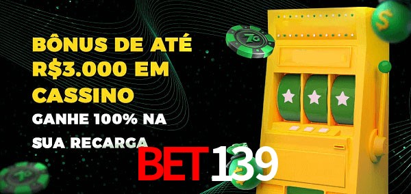 Bet139 melhor bônus de depósito